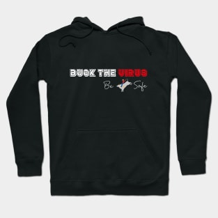 Buck The Virus Be Cowboy Safe A Simple Quote Hoodie